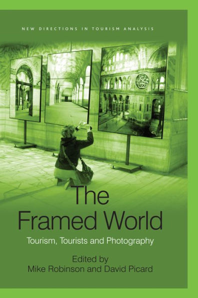 The Framed World: Tourism, Tourists and Photography
