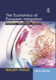 Title: The Economics of European Integration: Theory, Practice, Policy, Author: Willem Molle