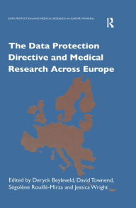Title: The Data Protection Directive and Medical Research Across Europe, Author: D. Townend