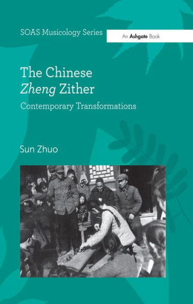 The Chinese Zheng Zither: Contemporary Transformations