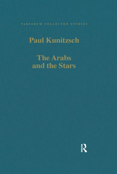 The Arabs and the Stars: Texts and Traditions on the Fixed Stars and Their Influence in Medieval Europe