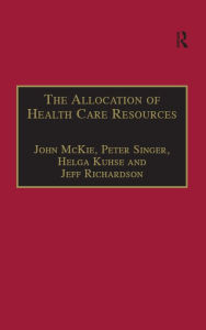 Title: The Allocation of Health Care Resources: An Ethical Evaluation of the 'QALY' Approach, Author: John McKie
