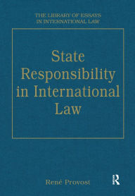 Title: State Responsibility in International Law, Author: René Provost