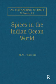 Title: Spices in the Indian Ocean World, Author: M.N. Pearson