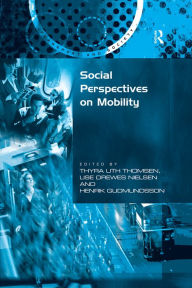 Title: Social Perspectives on Mobility, Author: Thyra Uth Thomsen