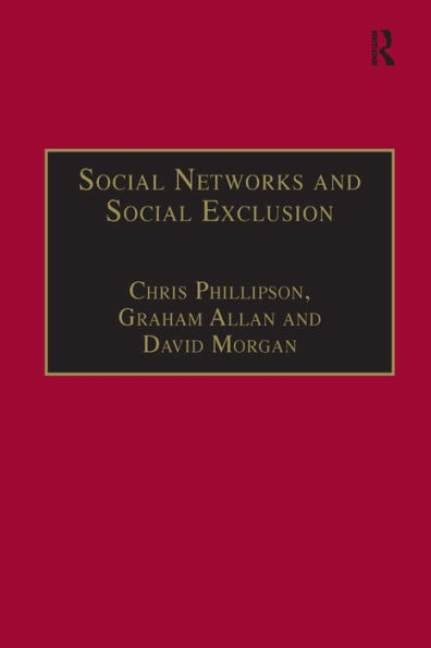 Social Networks and Social Exclusion: Sociological and Policy Perspectives