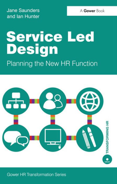 Service Led Design: Planning the New HR Function