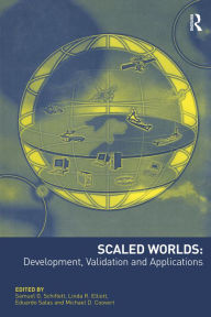 Title: Scaled Worlds: Development, Validation and Applications, Author: Linda R. Elliott