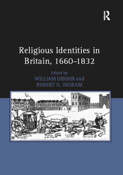 Religious Identities in Britain, 1660-1832