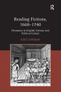 Reading Fictions, 1660-1740: Deception in English Literary and Political Culture