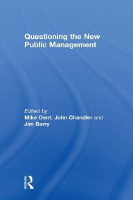 Title: Questioning the New Public Management, Author: John Chandler