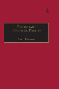 Title: Protestant Political Parties: A Global Survey, Author: Paul Freston