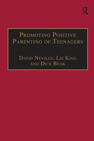 Title: Promoting Positive Parenting of Teenagers, Author: David Neville