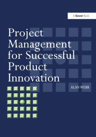 Title: Project Management for Successful Product Innovation, Author: Alan Webb