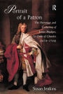 Portrait of a Patron: The Patronage and Collecting of James Brydges, 1st Duke of Chandos (1674-1744)