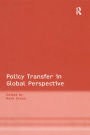 Policy Transfer in Global Perspective