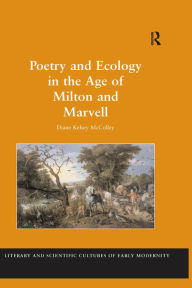 Title: Poetry and Ecology in the Age of Milton and Marvell, Author: Diane Kelsey McColley