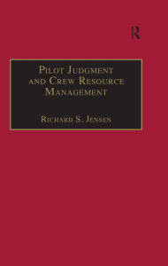 Title: Pilot Judgment and Crew Resource Management, Author: Richard S. Jensen