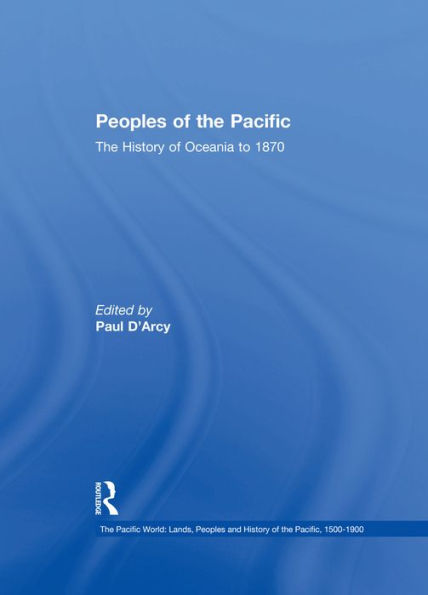 Peoples of the Pacific: The History of Oceania to 1870