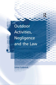 Title: Outdoor Activities, Negligence and the Law, Author: Julian Fulbrook