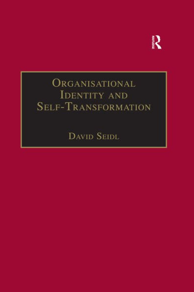 Organisational Identity and Self-Transformation: An Autopoietic Perspective