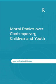 Title: Moral Panics over Contemporary Children and Youth, Author: Charles Krinsky