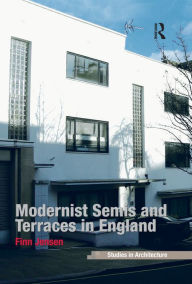 Title: Modernist Semis and Terraces in England, Author: Finn Jensen
