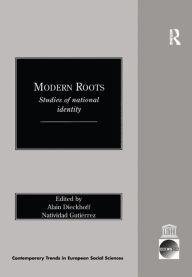 Title: Modern Roots: Studies of National Identity, Author: Alain Dieckhoff