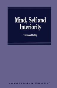 Title: Mind, Self and Interiority, Author: Thomas Duddy