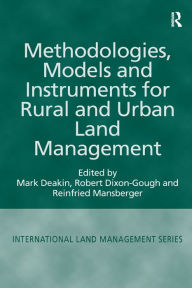 Title: Methodologies, Models and Instruments for Rural and Urban Land Management, Author: Mark Deakin
