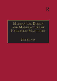 Title: Mechanical Design and Manufacture of Hydraulic Machinery, Author: Mei Zu-yan