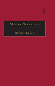 Title: Master Narratives: Tellers and Telling in the English Novel, Author: Richard Gravil