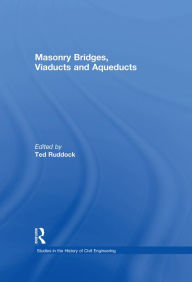 Title: Masonry Bridges, Viaducts and Aqueducts, Author: Ted Ruddock