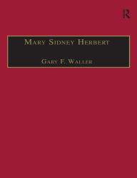 Title: Mary Sidney Herbert: Printed Writings 1500-1640: Series 1, Part One, Volume 6, Author: Gary F. Waller