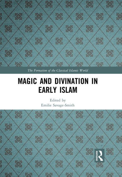 Magic and Divination in Early Islam