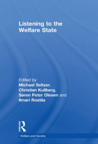 Title: Listening to the Welfare State, Author: Michael Seltzer