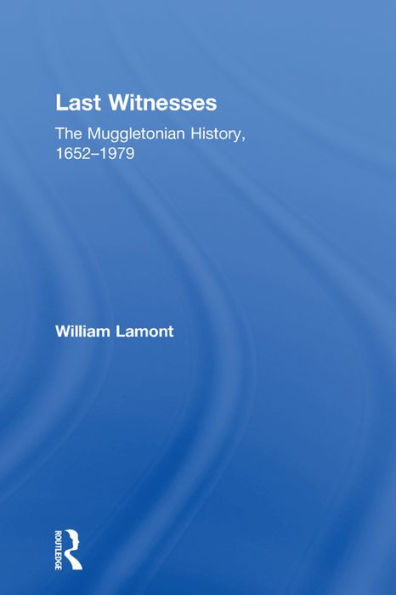 Last Witnesses: The Muggletonian History, 1652-1979