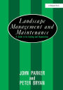 Landscape Management and Maintenance: A Guide to Its Costing and Organization