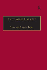 Title: Lady Anne Halkett: Selected Self-Writings, Author: Suzanne Linda Trill