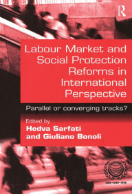 Title: Labour Market and Social Protection Reforms in International Perspective: Parallel or Converging Tracks?, Author: Giuliano Bonoli