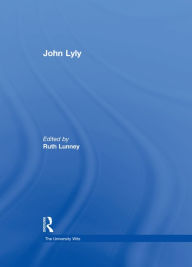 Title: John Lyly, Author: Ruth Lunney