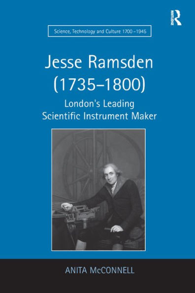 Jesse Ramsden (1735-1800): London's Leading Scientific Instrument Maker