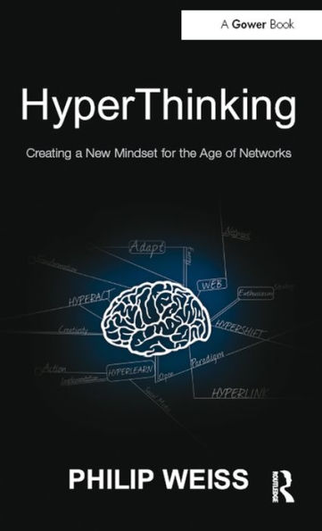 HyperThinking: Creating a New Mindset for the Age of Networks