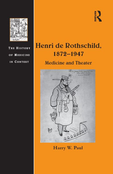 Henri de Rothschild, 1872-1947: Medicine and Theater