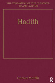 Title: Hadith: Origins and Developments, Author: Harald Motzki