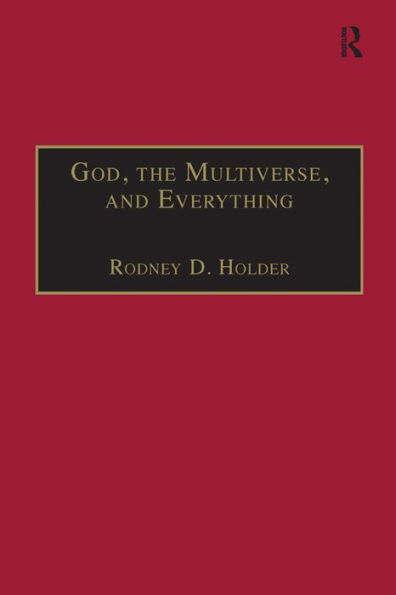 God, the Multiverse, and Everything: Modern Cosmology and the Argument from Design