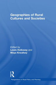 Title: Geographies of Rural Cultures and Societies, Author: Moya Kneafsey