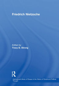 Title: Friedrich Nietzsche, Author: Tracy B. Strong