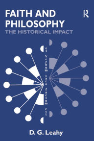 Title: Faith and Philosophy: The Historical Impact, Author: D.G. Leahy