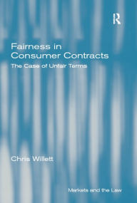 Title: Fairness in Consumer Contracts: The Case of Unfair Terms, Author: Chris Willett